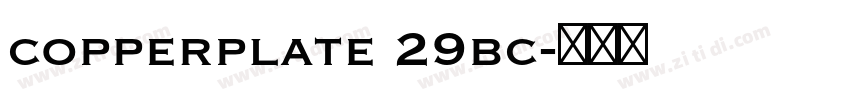 copperplate 29bc字体转换